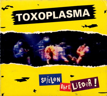 Toxoplasma - Spielen Ihre Lieder !