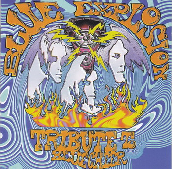 Blue Cheer  - Blue Explosion. Tribute to Blue Cheer 