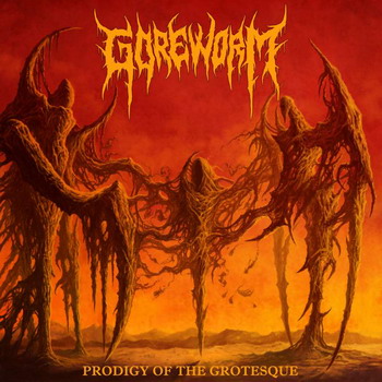 Goreworm - Prodigy Of The Grotesque