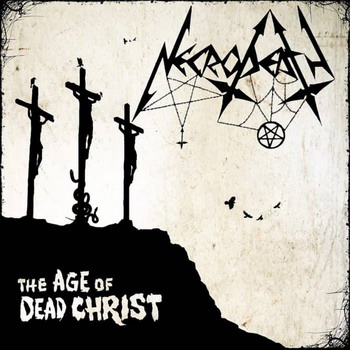Necrodeath - The Age Of A Dead Christ