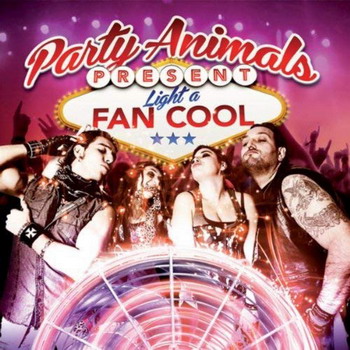 Party Animals - Light A Fun Cool