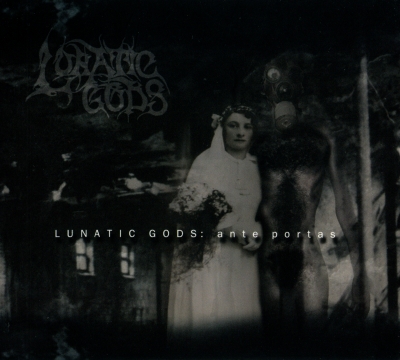 Lunatic Gods-Ante Portas