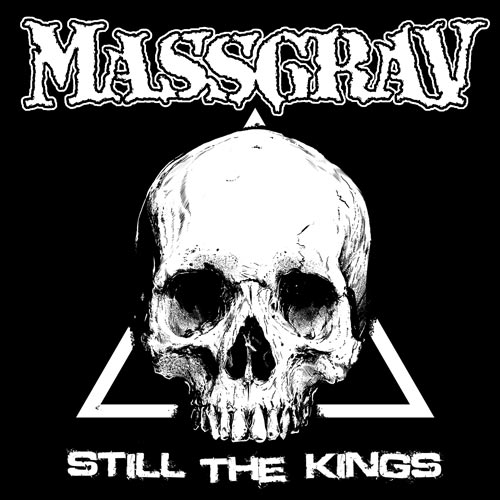 Massgrav-Still_The_Kings