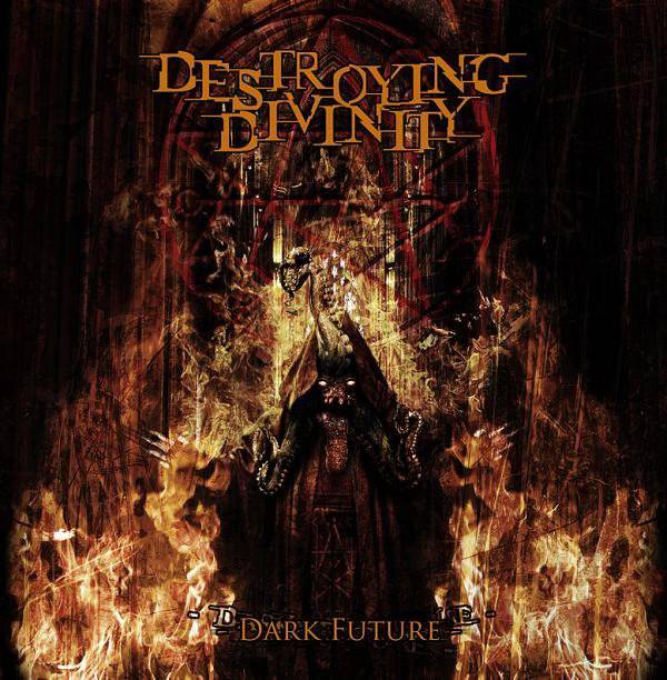 Destroying Divinity "Dark Future"