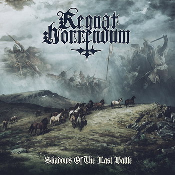 Regnat Horrendum - Shadows Of The Last Battle