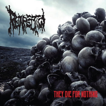 Reinfection - They Die For Nothing
