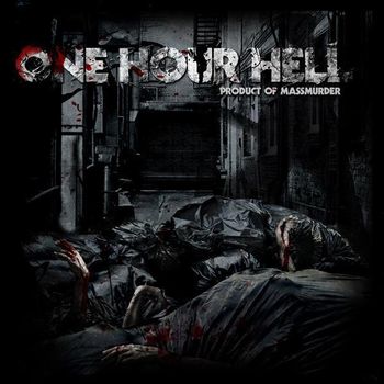 One Hour Hell - Product Of Massmurder
