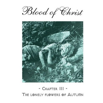 Blood Of Christ - Chapter III - The Lonely Flowers Of Autumn