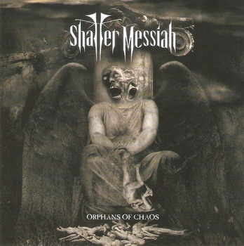 Shatter Messiah - Orphans Of Chaos