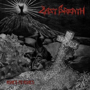 Last Breath - Ashes To Ashes