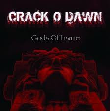 Crack O Dawn - Gods Of Insane