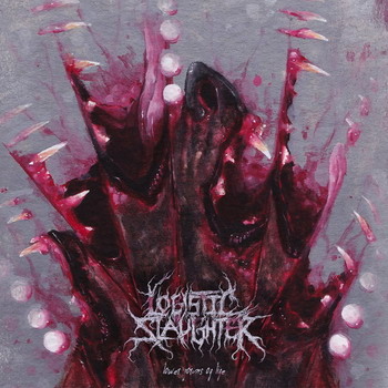 Logistic Slaughter - Lower Forms Of Life