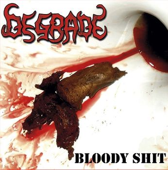 Degrade - Bloody Shit 1995