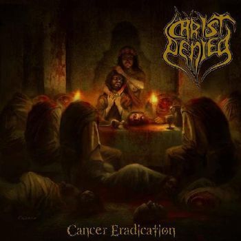 Christ Denied - Cancer Eradication