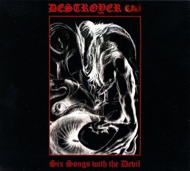 Destroyer 666 - Six Songs With The Devil