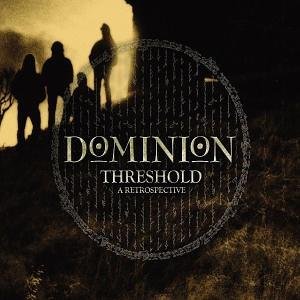 Dominion - Threshold: A Retrospective