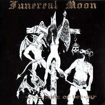 Funereal Moon - Evil Night Of Heresy