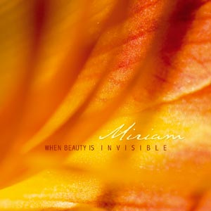 Miriam - When Beauty Is Invisible