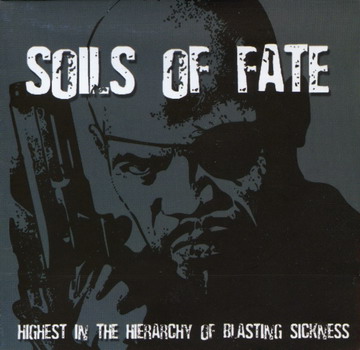 Soils Of Fate - Highest In The Hierarchy Of Blasting Sickness