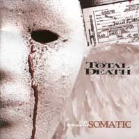 Total Death - Somatic