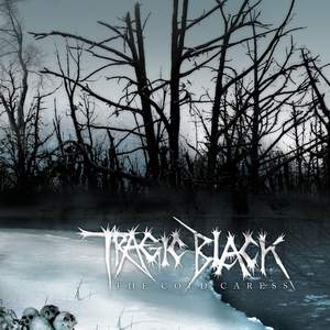 Tragic Black - The Cold Caress