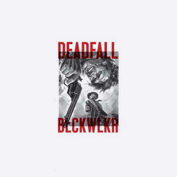 Deadfall / Blckwlkr - Split
