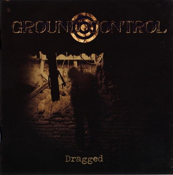 Ground Control - Dragged