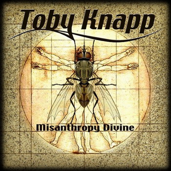 Toby Knapp - Misantrophy Divine