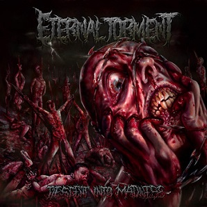 Eternal Torment - Descent Into Madness
