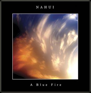 Nahui - A Blue Fire