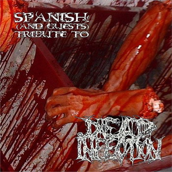 Dead Infection - A Spanish (and Guests) Tribute to Dead Infection