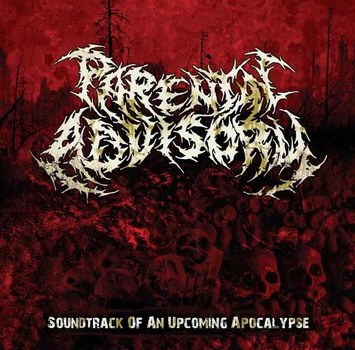 Parental Advisory - The Soundtrack Of An Upcoming Apocalypse