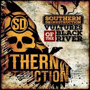 Southern Drinkstruction - Vultures Of The Black River