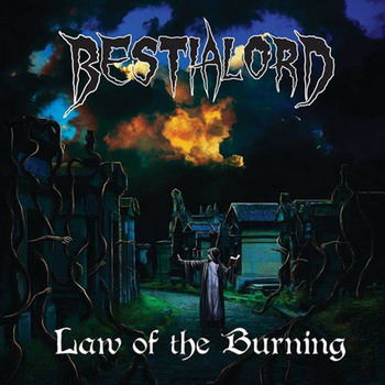 Bestialord - Law Of The Burning
