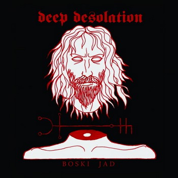 Deep Desolation - Boski Jad