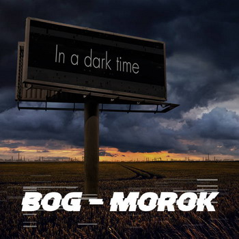 Bog Morok - In A Dark Time