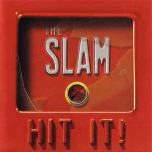 The Slam - Hit It!