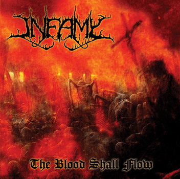 Infamy - The Blood Shall Flow