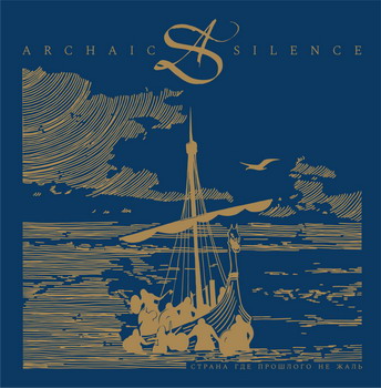 Archaic Silence - The Land Of No Regrets
