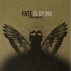 Fate_Is_Dying-Your_Inability
