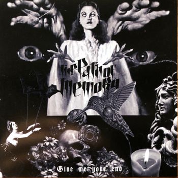 The Path Of Memory - Give Me Your End