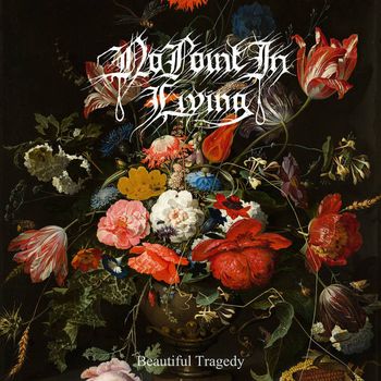 No Point To Living - Beautiful Tradegy