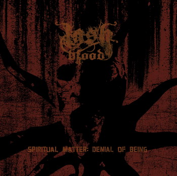 Lashblood - Spiritual Matter: Denial Of Being