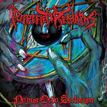 Putrefied Remains - Novus Ordo Seclorum