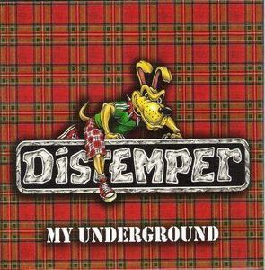 Distemper - My Underground