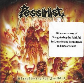 Pessimist - Slaughtering The Faithful