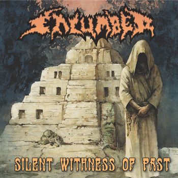 Encumber - Silent Withness Of Past